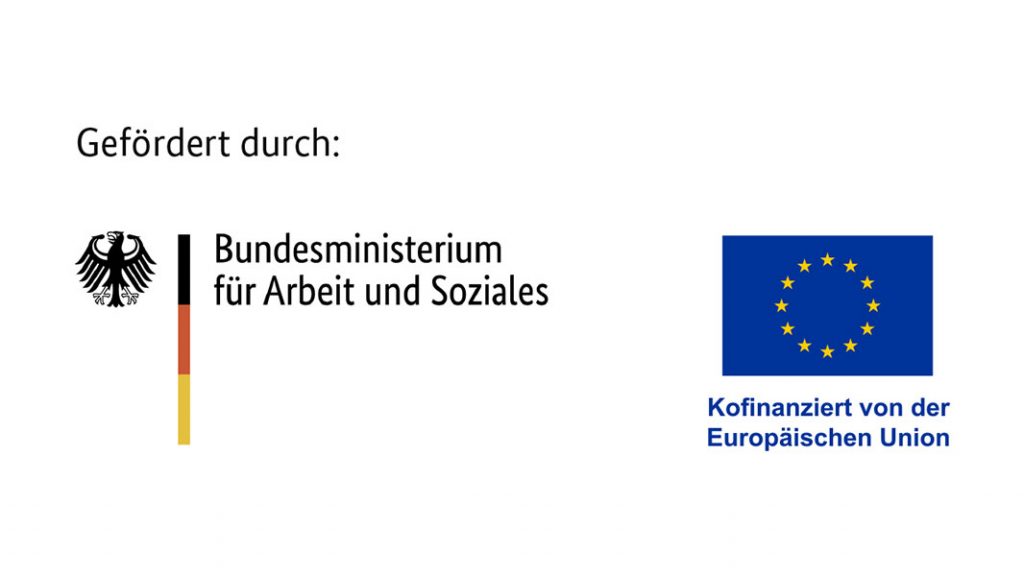Offizielles Förderlogo mit den Logos des Bundesministeriums für Arbeit und Soziales (BMAS) und der Europäischen Union. Der Hinweis „Gefördert durch“ sowie „Kofinanziert von der Europäischen Union“ zeigt die Unterstützung durch nationale und europäische Förderprogramme. Dieses Bild eignet sich für Projekte, Initiativen oder Programme, die durch öffentliche Mittel gefördert werden.